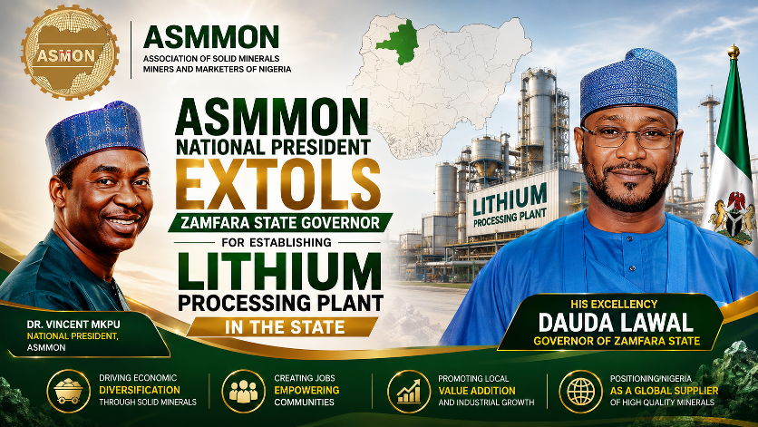 Read more about the article ASMMON NATIONAL PRESIDENT EXTOLS ZAMFARA STATE GOVERNOR FOR ESTABLISHING LITHIUM PROCESSING PLANT IN THE STATE.